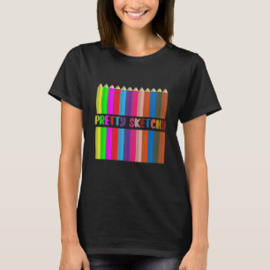 Sketchy Graphic Artist Quotes Cool Artist D T-shirt
