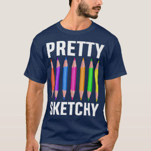 Sketchy Pencils Funny Art Lover Colour Ar T-shirt