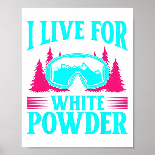 Ski 90s 80s Skioutfit Ik leef voor wit poeder Poster (Voorkant)
