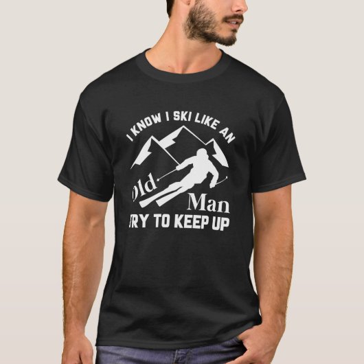 Ski als een oud Man T-shirt (Voorkant)