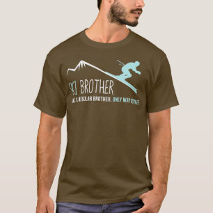 Ski Brother Funny Cute Winter Skiing Gift T-shirt