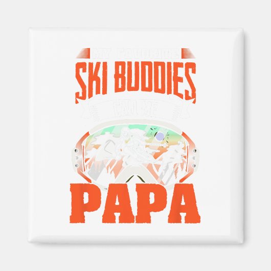 Ski Buddies noemen me Papa Skiing Skier Winter Spo Magneet (Voorkant)