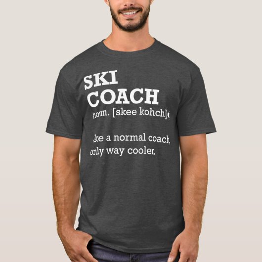 Ski Coach Gift Funny Ski Coach Definition T-shirt (Voorkant)