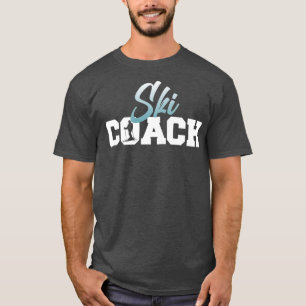 Ski Coach Skiing Skier Snowboard Winter Sports Gra T-shirt
