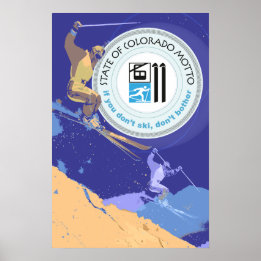 Ski Colorado Funny State Motto Poster