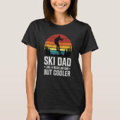 Ski Dad Like a Regular Dad but Cooler Great Father T-shirt (Voorkant)