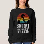 Ski Dad Like a Regular Dad but Cooler Great Father Trui (Voorkant)