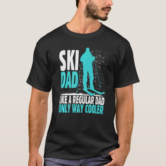 Ski Dad Like Regular Dad But Cooler Ski Cool Adven T-shirt (Voorkant)