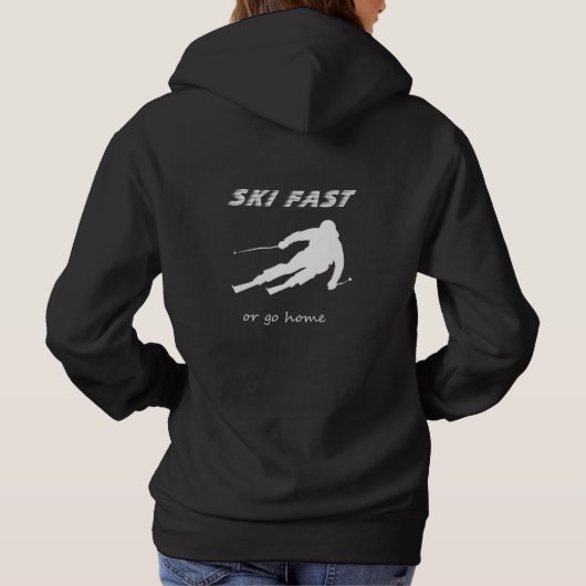 Ski Fast Or Go Home - Funny Alpine Skiing Gift Hoodie (Achterkant)