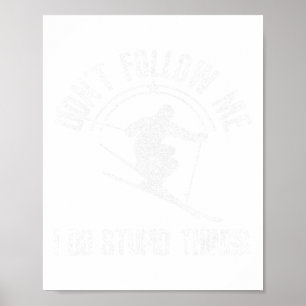 Ski Freestyle Grappig Gezegde Wintersport Skiër Gi Poster