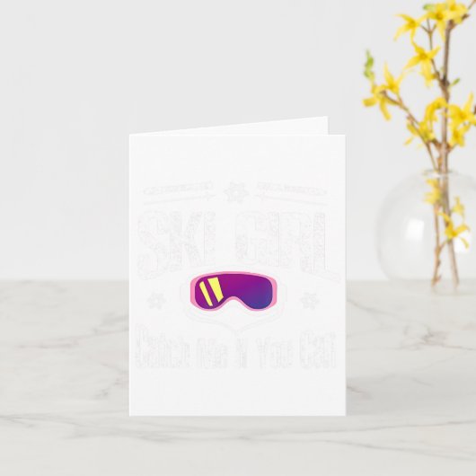 Ski Girl Catch Me als je kunt Kaart (Gele Bloem)