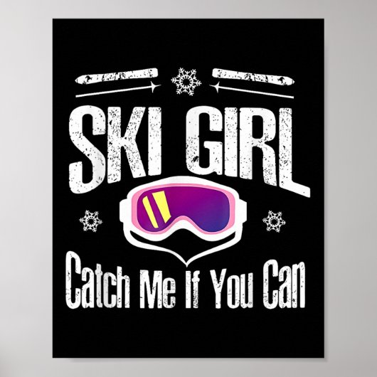 Ski Girl Catch Me als je kunt Poster (Voorkant)