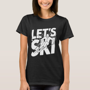 Ski Humor Ontwerp Skiën Grappige Skiloper T-shirt