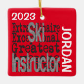 Ski Instructor Extraordinaire CUSTOM Keramisch Ornament (Voorkant)