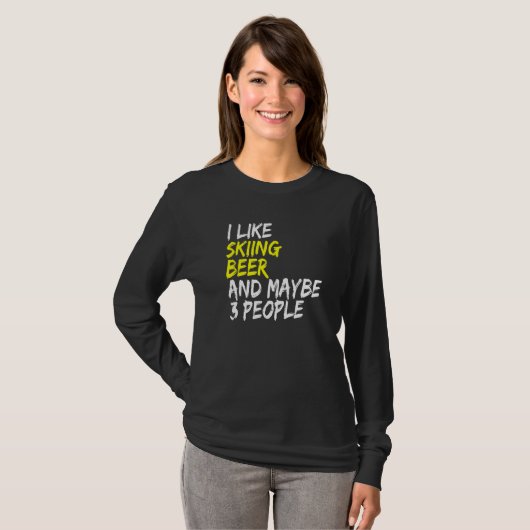 Ski Instructor Saying Design I like Skiing & Beer  T-shirt (Voorkant volledig)