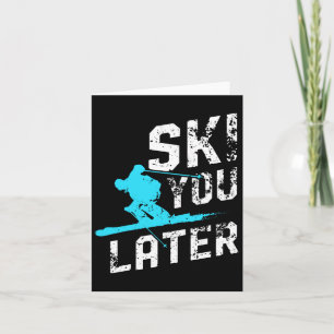 Ski je later skiën snowboarden leuke skiër grappig kaart