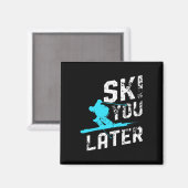 Ski je later skiën snowboarden leuke skiër grappig magneet (Voorkant / Achterkant)