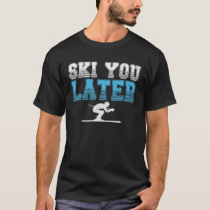 Ski je later winter extreme sport skiën t-shirt