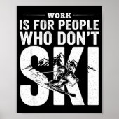 Ski Life Comes First Funny Skiing Graphic Mountain Poster (Voorkant)