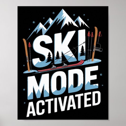 Ski Modus Geactiveerd Skiën Winter Bergreis  Poster (Voorkant)