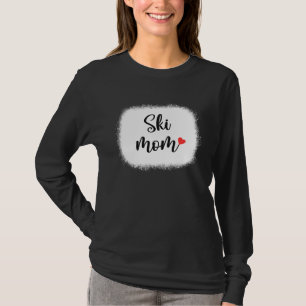 Ski Moeder voor Vrouwelijke Skiër Ski Skiloper Ski T-shirt