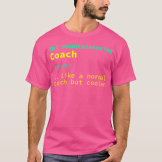 Ski Mountaineering Coach Definitie Funny Ski Tour T-shirt