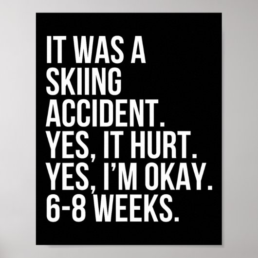 Ski-ongeluk Ja Pijn 6-8 Weken Grappig Gebroken Bot Poster (Voorkant)
