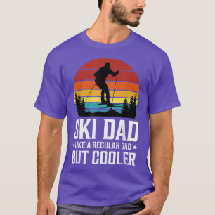 Ski pa is een reguleraar vader, maar koeler Vaderd T-shirt