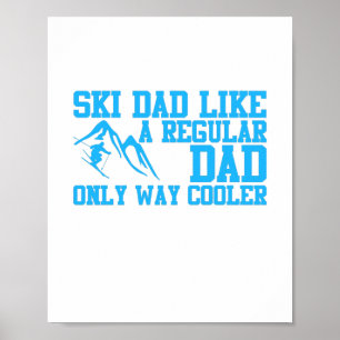 Ski papa als een gewone vader... alleen maar een k poster