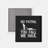 Ski Patrol You Fall We Haul Skiing Winter Magneet (Voorkant / Achterkant)
