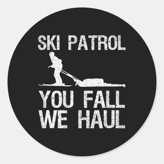 Ski Patrol You Fall We Haul Skiing Winter Ronde Sticker (Voorkant)
