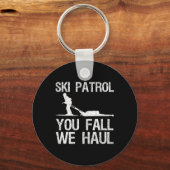 Ski Patrol You Fall We Haul Skiing Winter Sleutelhanger (Voorkant)