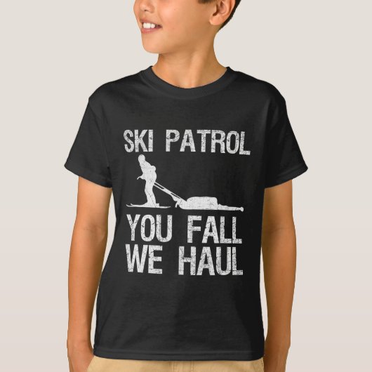 Ski Patrol You Fall We Haul Skiing Winter T-shirt (Voorkant)