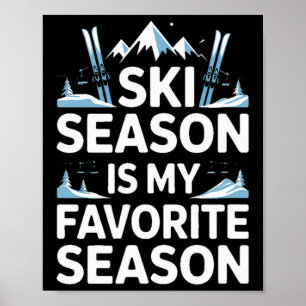Ski Seizoen Is Mijn Favoriete Seizoen Alpineskiën Poster