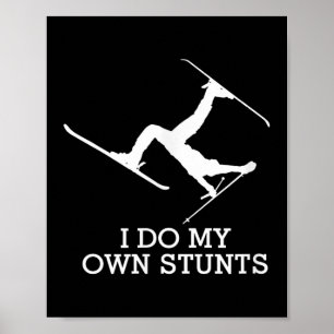 Ski-shirt - Ik doe mijn eigen stunts - Grappige sk Poster