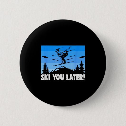 Ski ski tot later! skiën ronde button 5,7 cm (Voorkant)