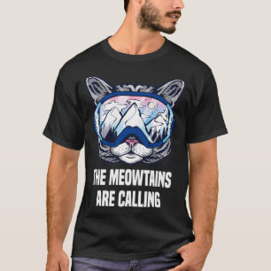 Ski Snowboard Goggles Funny the Meowtains zijn cal T-shirt