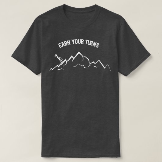 ski touring earn your turns t-shirt (Design voorkant)