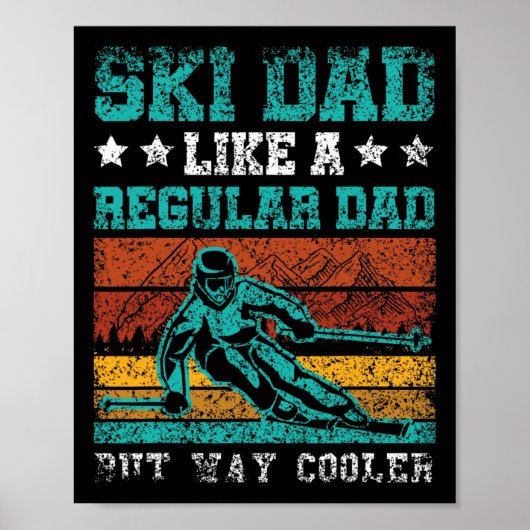 Ski Vader Als Een Gewone Vader Maar Verreweg Koele Poster (Voorkant)