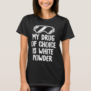 Ski White Powder Funny Snow T - shirts Sport Manne