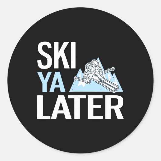 Ski Ya Later Funny Alpine Skiing  Ronde Sticker (Voorkant)