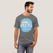 Ski Ya Later Funny Skiing T-shirt (Voorkant volledig)