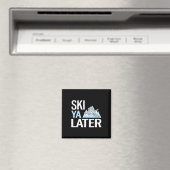 Ski Ya Later Grappig Alpineskiën Magneet (Insitu (Vaatwasser))