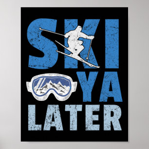 Ski Ya Later Grappige Skiloper Cool Snowboarder Be Poster