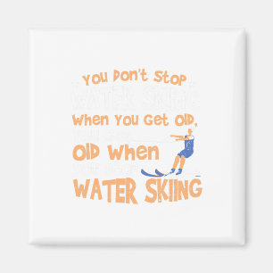 Ski You Don't Stop Waterskiën als je oud wordt Magneet