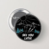 Ski you Later Funny Ski Pun Ronde Button 5,7 Cm (Voorkant /achterkant)