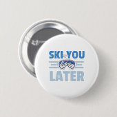 Ski You Later Funny Skier Cool Snowboarder Mountai Ronde Button 5,7 Cm (Voorkant /achterkant)