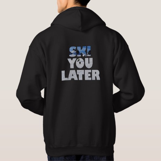 Ski You Later - Funny Skiing Gift Hoodie (Achterkant)