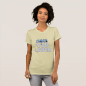 Ski You Later Funny Skiing Winter Sports Gift T-shirt (Voorkant volledig)