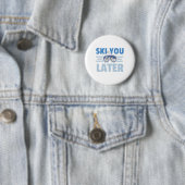 Ski You Later Grappige Skiloper Cool Snowboarder B Ronde Button 5,7 Cm (In situ)